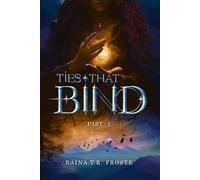 Ties That Binds: PART - 1