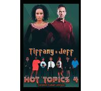 Tiffany and Jeff: Hot Topics 4