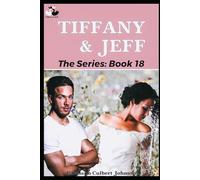 Tiffany and Jeff: The Series: Book 18