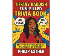 Tiffany Haddish Fun-Filled Trivia Book: Test Your Knowledge of the Queen of Comedy