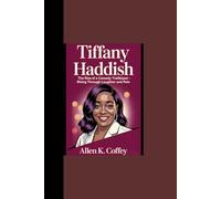 TIFFANY HADDISH: "The Rise of a Comedy Trailblazer - Rising Through Laughter and Pain”