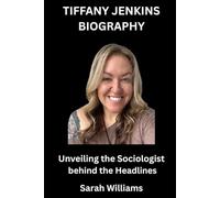 Tiffany Jenkins Biography: Unveiling the Sociologist Behind the Headlines