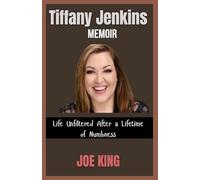 Tiffany Jenkins memoir: Life Unfiltered After a Lifetime of Numbness