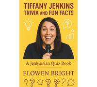 Tiffany Jenkins Trivia and Fun Facts: A Jenkinsian Quiz Book