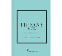 Tiffany. La storia del marchio iconico. Ediz. a colori (Moda)