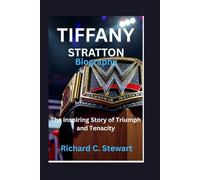 Tiffany Stratton Biography: The Inspiring Story of Triumph and Tenacity