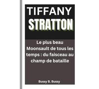 TIFFANY STRATTON: Le plus beau Moonsault de tous les temps : du faisceau au champ de bataille