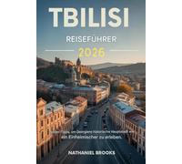 Tiflis Reiseführer 2026: Insider-Tipps, um Georgias historische Hauptstadt wie ein Einheimischer zu erleben