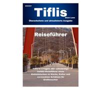 Tiflis Reiseführer (Adventures, travel tips and exploration)