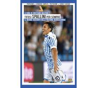 Tifosi spallini per sempre. Il grande racconto della passione biancazzurra. Ediz. per la scuola (Calcistica)