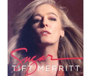 Tift Merritt - Sugar