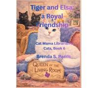 Tiger and Elsa: a Royal Friendship