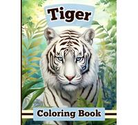 Tiger: Coloring Book (Animals: Adult Coloring Book Series)