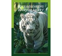 TIGER COLORING BOOK FOR SMART KIDS