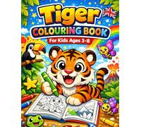 Tiger Colouring Book for Kids Ages 3-8: 42 Fun and Easy Tiger Colouring Pages for Young Children