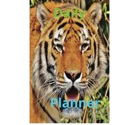 Tiger Daily Planner: Motivational & Bold "Unleash Your Focus and Rule Each Day with Fierce Determination" Professional & Sleek "A Powerful Daily ... Goal-Driven Living" Creative & Inspiring "