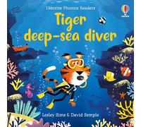 Tiger deep-sea diver (Usborne phonics readers)