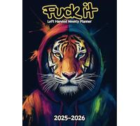 Tiger Fuck It Left Handed Weekly Planner: 2 Year, 104 Week Sunday to Saturday Calendar | Gift For People Who Love Safari Animals, Cat Lovers | With ... and Badass Quotations | 8.5 x 11 Inches | v1