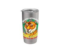 Tiger Funny Sarcasm Acércate y dime más Vaso térmico de acero inoxidable de doble pared