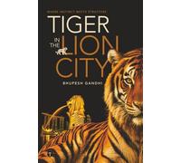 Tiger in the Lion City: Where Instinct Meets Structure