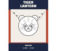 Tiger Lantern: A Korean Coloring Book for Kids and Grownups: Hangul, Hanbok, Palaces, Tigers, and 100 Pages