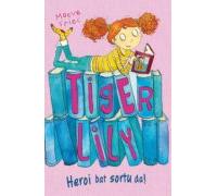 Tiger Lily 1: Heroi Bat Sortu Da!