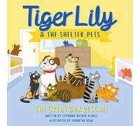 Tiger Lily and the Shelter Pets: The Great Box Rescue