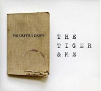 Tiger & Me - The Drifters Dawn