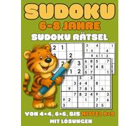 Tiger sudoku, 6-8 Jahre: Sudoku Rätsel, von 4×4, 6×6, bis Mittel 9×9 mit Lösungen
