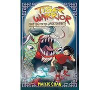 Tiger Warrior: Battle for the Jade Rabbit: Book 4