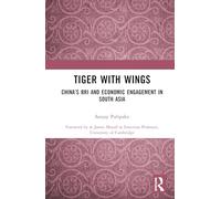 Tiger with Wings: China’s BRI and Economic Engagement in South Asia