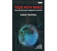 Tiger with Wings: China's BRI and Economic Engagement in South Asia