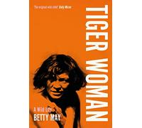 Tiger Woman: A Wild Life