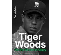 Tiger Woods: On the Green of Glory
