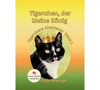 Tigerchen, der kleine König, Tigerchens Abenteuer Band 1: Rätselbuch für Grundschulkinder | Wörter suchen, Bilder zuordnen und spielerisch lesen lernen | Schönes Geschenk für Kinder ab 6 Jahren