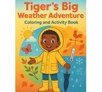 Tiger's Big Weather Adventure: Coloring and Activity Book (Tiger's Learning Adventures)