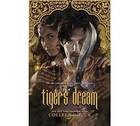 Tiger's Dream: The final instalment in the blisteringly romantic Tiger Saga