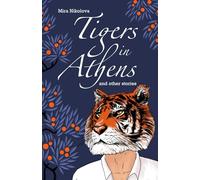 Tigers in Athens and Other Stories