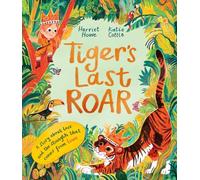 Tiger's Last Roar: A sensitively-told story about pet loss (Harriet Howe + Katie Cottle)