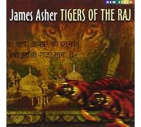 Tigers of the Raj by James Asher