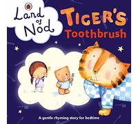 Tiger's Toothbrush: A Ladybird Land of Nod Bedtime Book
