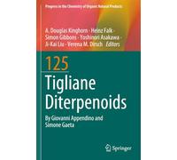 Tigliane Diterpenoids (Progress in the Chemistry of Organic Natural Products)