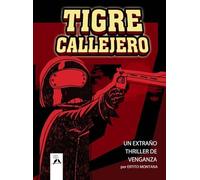 TIGRE CALEJERO: Un extraño thriller de venganza