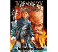 Tigre & Dragon Heroes Orientales 3 Los 3 Santos y los 4 demonios/ Tiger & Dragon Eastern Heroes 3 The 3 Saints and the 4 Demons