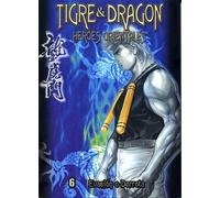 Tigre & Dragon Heroes Orientales 6 Evasion o Derrota/ Tiger & Dragon Eastern Heroes 6 Evasion or Defeat