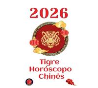 Tigre Horóscopo 2026