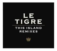 Tigre Le - This Island Remixes