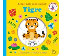 Tigre. Scopri tutto sugli animali. Ediz. a colori (Il Castoro bambini)
