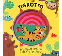 Tigrotto. Ruota e cerca. Ediz. a colori (Artedicarte)