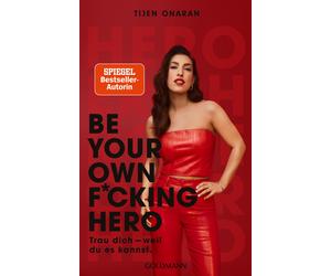 Tijen Onaran Dagmar Be Your Own Fcking Hero: Trau dich - weil du (Tapa blanda)